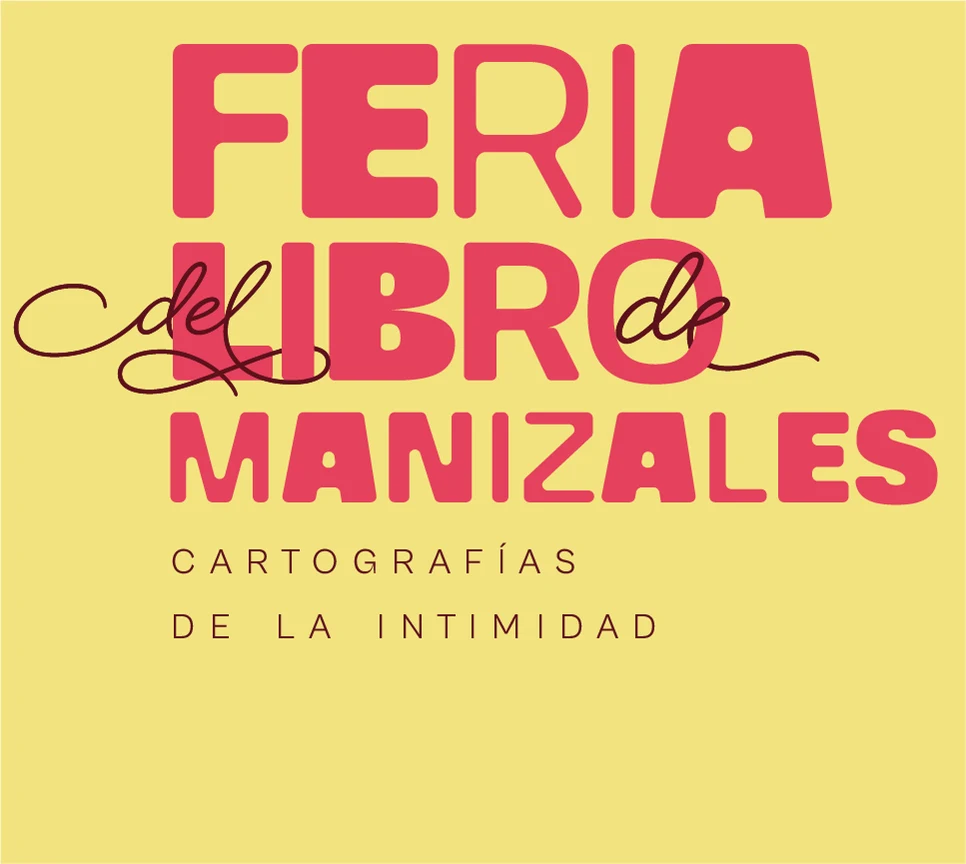 17 Feria del Libro de Manizales — Cartografías de la intimidad
